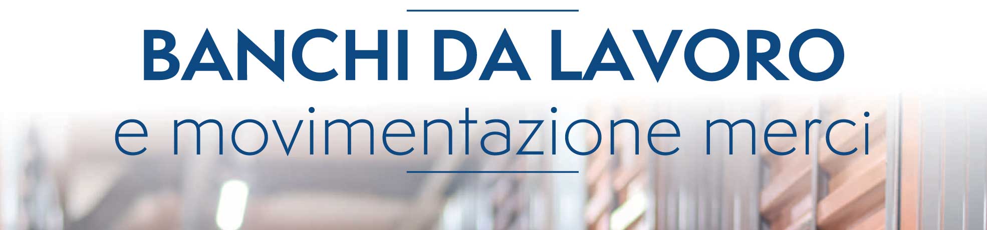 Banco da lavoro e movimento merci